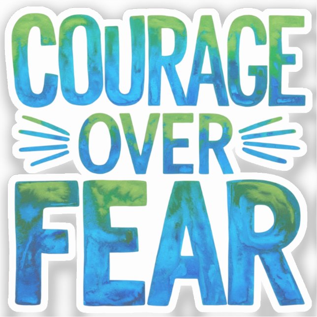 Courage over fear aufkleber (Vorderseite)