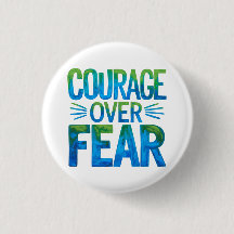 Courage over fear