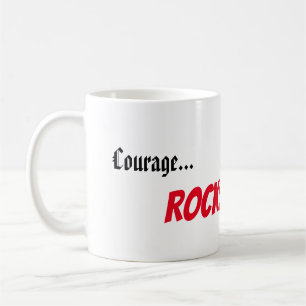 "Courage...Rocks" Café Mug