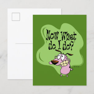 Courage the Cowardly Dog   Now What Do I Do? Postkarte