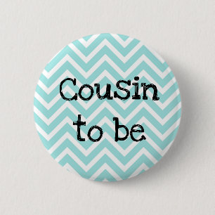 Cousin aquamarin Zickzack Baby Dusche Button