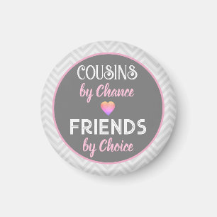 Cousin! Besondere Freundschaftsgeschenk Magnet