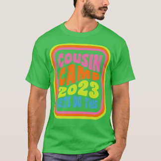 Cousin Camp 2023 Family Camping Sommerurlaub Cr T-Shirt