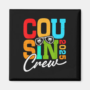 Cousin Crew 2025 für Familienurlaub und Urlaub Magnet