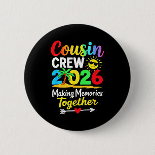 Cousin-Crew 2026 Erinnerungen machen Familie passe Button