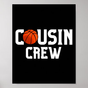 Cousin Crew Bysketbyll Squad Familienfreunde Spaß Poster