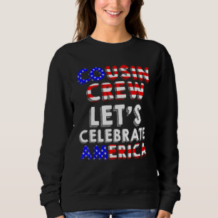 Cousin Crew Cousins Squad 4. Juli 2009 Sweatshirt