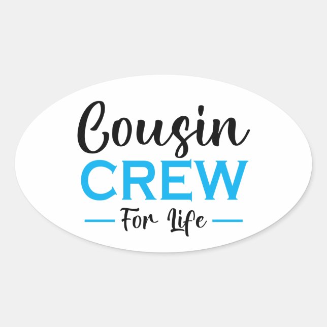 COUSIN CREW FÜR LEBEN OVALER AUFKLEBER (Vorderseite)