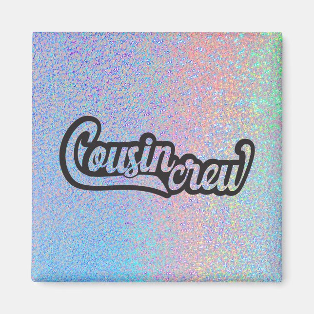 Cousin Crew Magnet (Vorne)