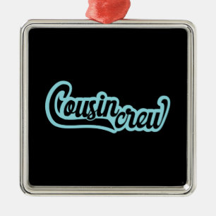 Cousin Crew Ornament Aus Metall