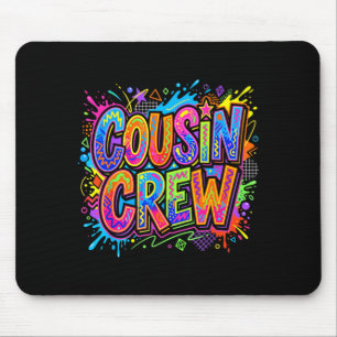 Cousin Crew Squad Familie passende Jungen Mädchen Mousepad