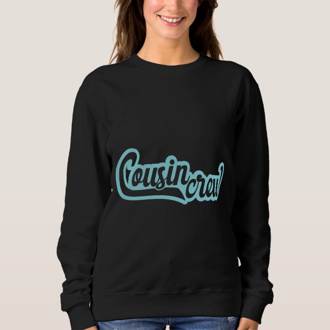 Cousin Crew Sweatshirt (Vorderseite)
