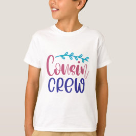 Cousin Crew T-Shirt