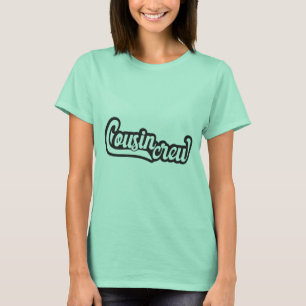 Cousin Crew T-Shirt