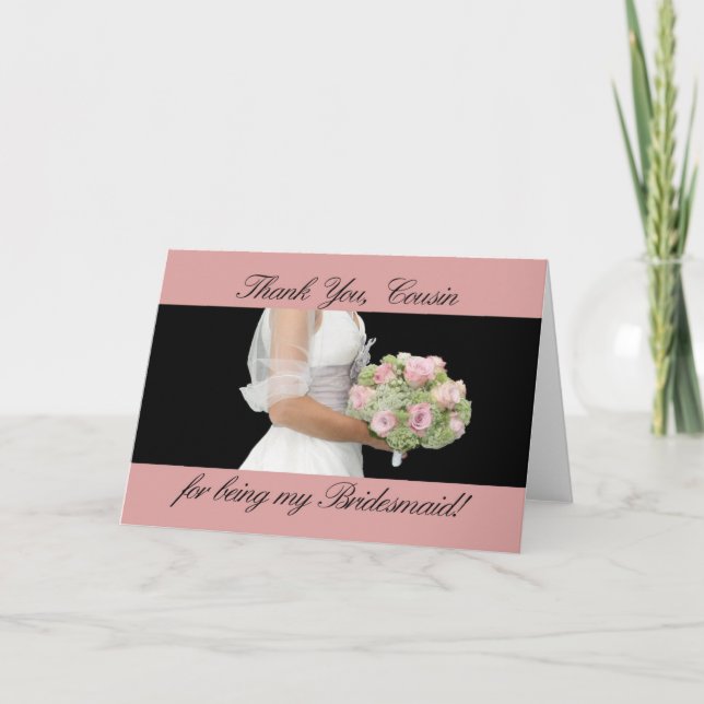 Cousin Danke, dass du meine Bridesmaid warst Dankeskarte (Vorderseite)