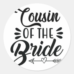 Cousin der Braut Hochzeitsfamilie Bridal Sh Runder Aufkleber