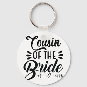 Cousin der Braut Hochzeitsfamilie Bridal Sh Schlüsselanhänger