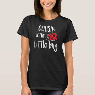 Cousin der kleinen Bug Niedliche Ladybug Babydusch T-Shirt