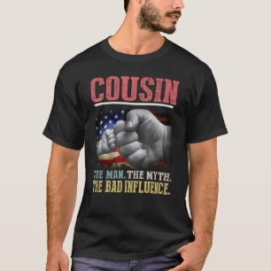 Cousin Der Mann der Mythos Der schlechte Einfluss  T-Shirt
