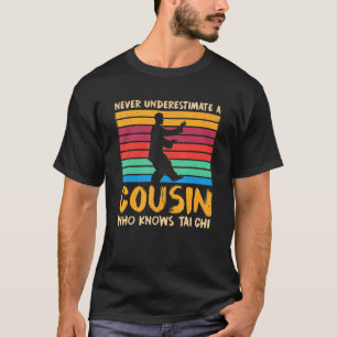 Cousin, der Tai Chi Funny Familie Spaß Relati kenn T-Shirt