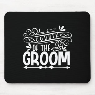 Cousin des Bräutigams Tee Hochzeitsgeschenk Jungge Mousepad