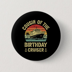 Cousin des Geburtstagsreisenden Geburtstags-Kreuzf Button