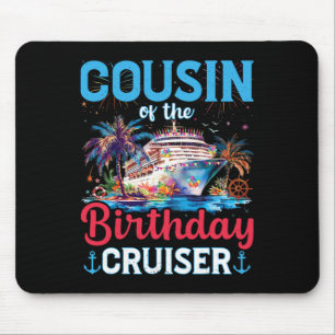 Cousin des Geburtstagsreisenden Lustiger Kreuzfahr Mousepad