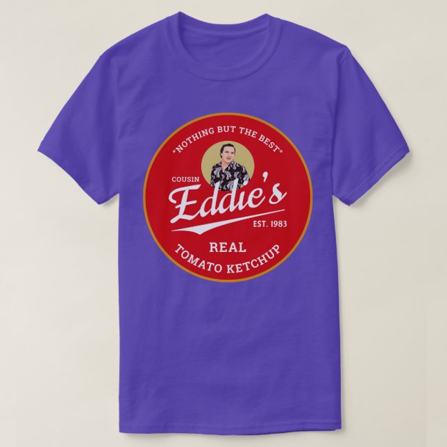 Cousin Eddies Real Tomato Ketchup Est 1983 1 T-Shirt (Design vorne)