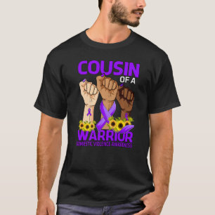 Cousin eines Warrior Gewalt Awarene T-Shirt