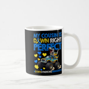 Cousin ist absolut perfekt Down-Syndrom Kaffeetasse