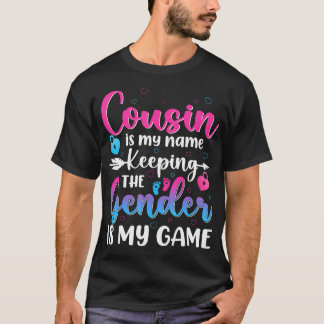 Cousin ist mein Name Behaltend Geschlecht ist mein T-Shirt