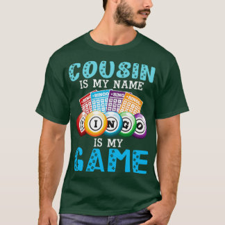 Cousin ist mein Name Bingo ist mein Spiel glücklic T-Shirt