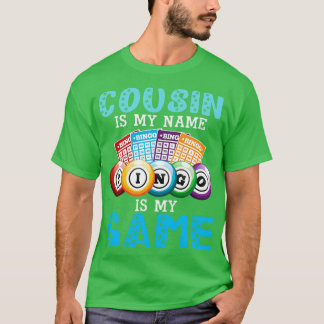 Cousin ist mein Name Bingo ist mein Spiel glücklic T-Shirt