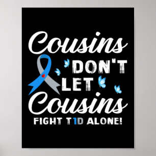 Cousin Ließ Cousin nicht allein gegen T1d Diabetes Poster