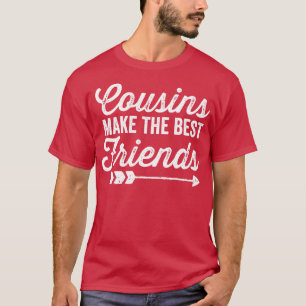 Cousin machen die besten Freunde T-Shirt