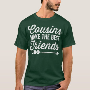 Cousin machen die besten Freunde T-Shirt