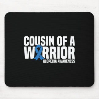 Cousin Of A Warrior Blaues Band Alopecia-Bewusstse Mousepad