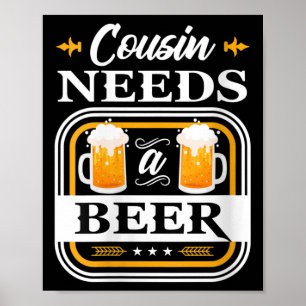 Cousin von Frauen braucht eine Bierbraut und einen Poster