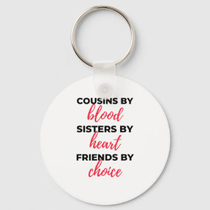 Cousins By Blood Sisters By Heart 2 Schlüsselanhänger