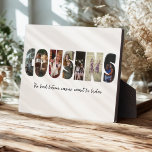 Cousins Foto Collage Plaque Fotoplatte<br><div class="desc">Dies ist eine Collage-Plakette für Fotos,  die das Wort COUSINS zusammen mit einer benutzerdefinierten Nachricht Zauber. Dies ist das ideale Geschenk für jeden Cousin zum Cousin,  Geburtstag oder Weihnachten.</div>