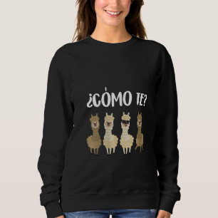 Cousins Funny Spanish Alpaca Sibling Como T Sweatshirt