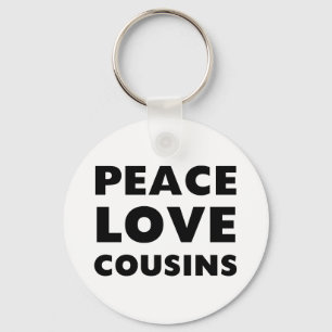 Cousins für eine friedliche Liebe Schlüsselanhänger
