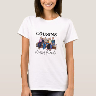 Cousins Gesegnete Freunde Familientreffen T-Shirt