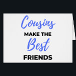 Cousins Make The Best Friends 2<br><div class="desc">Cousins Make The Best Friends Design. This is a short sentimental quowhich is great as an appregner gift idea for Cousins. Also suitable as Cousin Ohrs for Christmas or Birthday.</div>