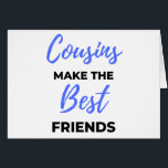 Cousins Make The Best Friends 2<br><div class="desc">Cousins Make The Best Friends Design. This is a short sentimental quowhich is great as an appregner gift idea for Cousins. Also suitable as Cousin Ohrs for Christmas or Birthday.</div>