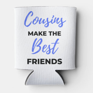 Cousins Make The Best Friends 2 Dosenkühler