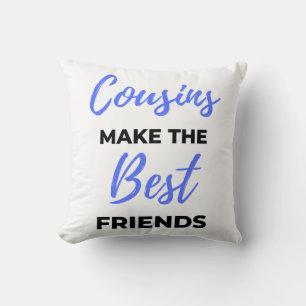 Cousins Make The Best Friends 2 Kissen