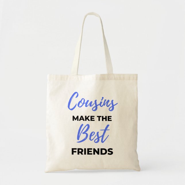 Cousins Make The Best Friends 2 Tragetasche (Vorne)
