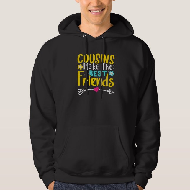 Cousins Make The Best Friends  Hoodie (Vorderseite)