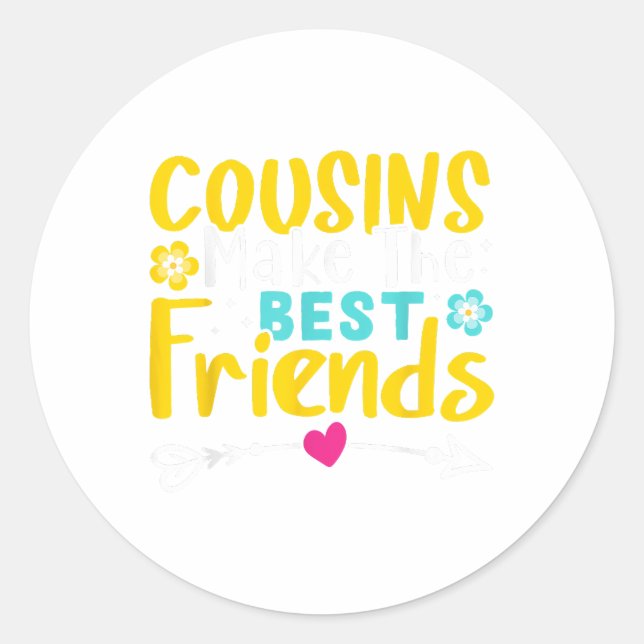 Cousins Make The Best Friends Runder Aufkleber (Vorderseite)